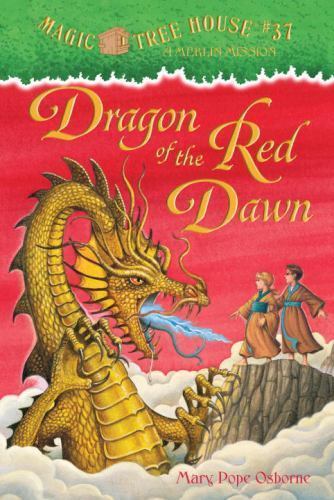 Dragon of the Red Dawn (Magic Tree House: Merlin Mission #37) by OSBORNE, MARY