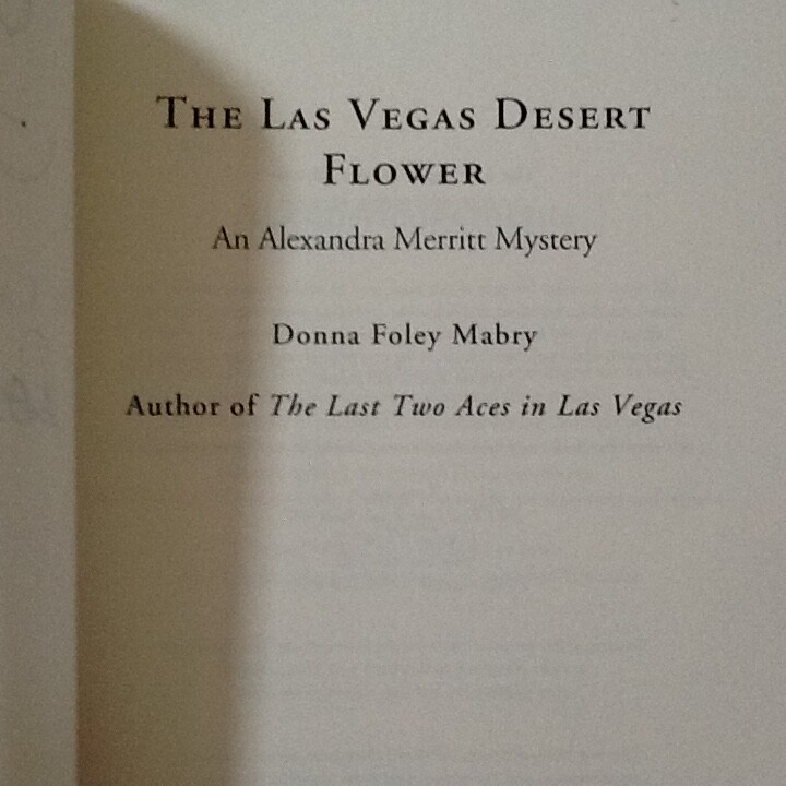 SIGNED! Las Vegas Desert Flower : Alexandra Merritt Mystery – Donna Foley Mabry