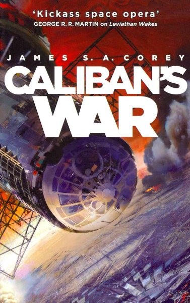 Caliban’s War : Book 2 of the Expanse (Now a Prime Original Series), Paperbac…
