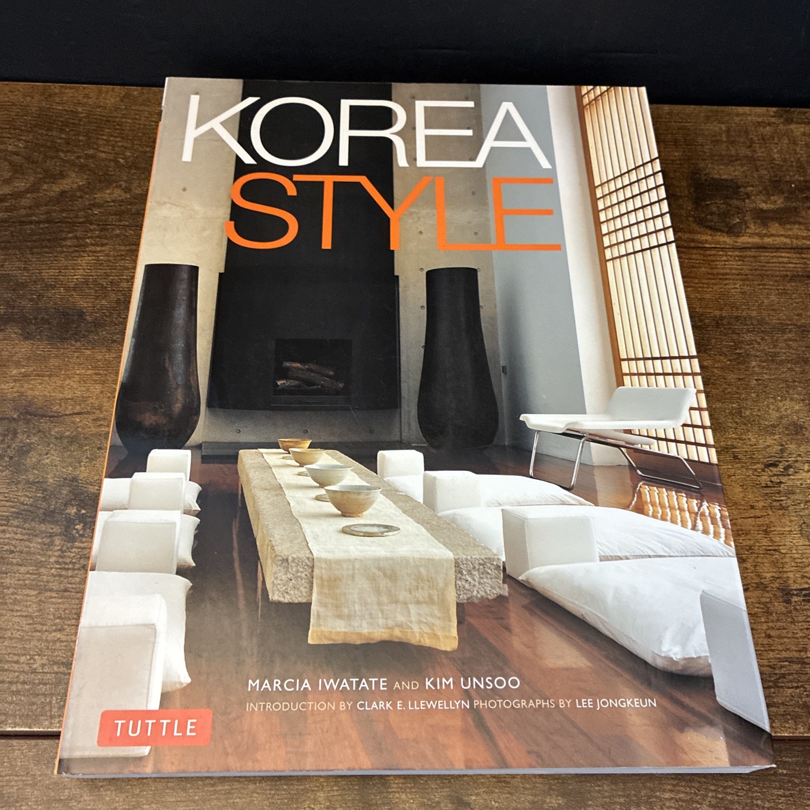 KOREA STYLE By Marcia Iwatate & Kim Unsoo Tuttle Publishing 2006