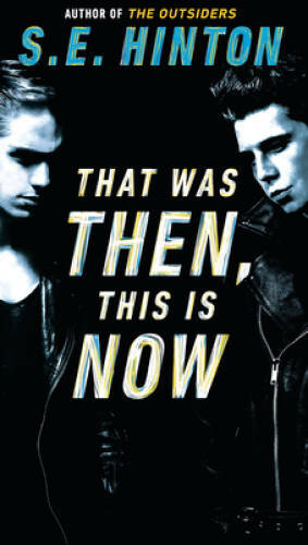 That Was Then, This Is Now – Mass Market Paperback By Hinton, S. E. – VERY GOOD