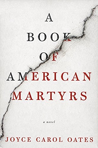 A Book of American Martyrs: A Novel by Oates, Joyce Carol