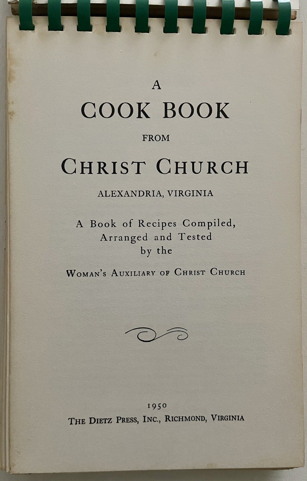 1950 A COOKBOOK FROM CHRIST CHURCH WOMEN’S AUXILIARY, ALEXANDRIA, VA, 82 PAGES