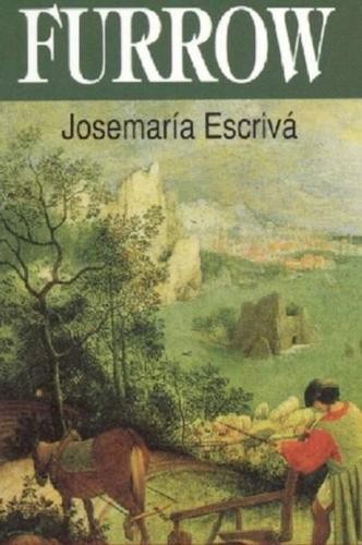 Josemaria Escriva Furrow (Mini Edition) (Paperback)