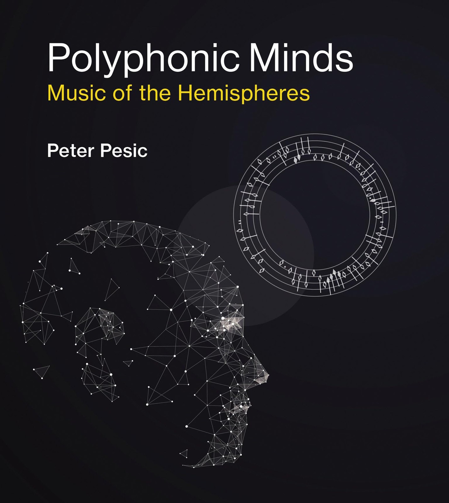Polyphonic Minds: Music of the Hemispheres, Pesic, Peter, New Book