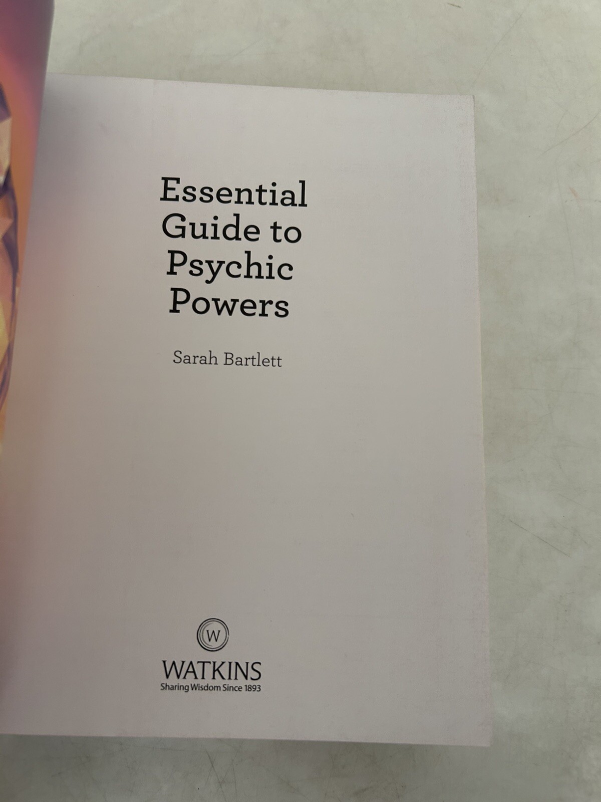 Essential Guide to Psychic Powers, Sarah Bartlett