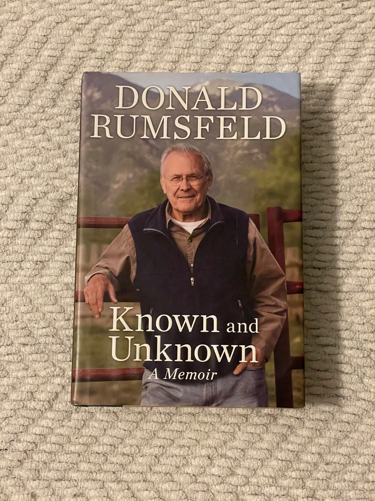 Known and Unknown: A Memoir by Donald Rumsfeld (SIGNED COPY)