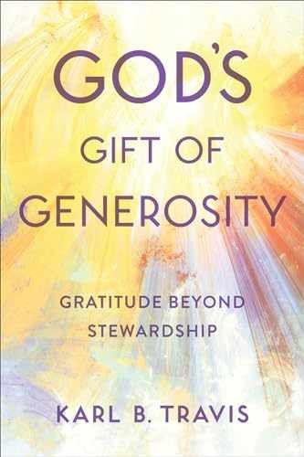 God’s Gift of Generosity: Gratitude – Paperback, by Travis Karl B. – Very Good