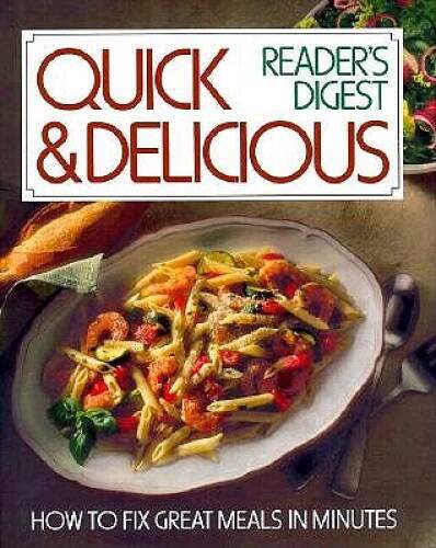 Quick and Delicious – Hardcover By Editors of Reader’s Digest – GOOD