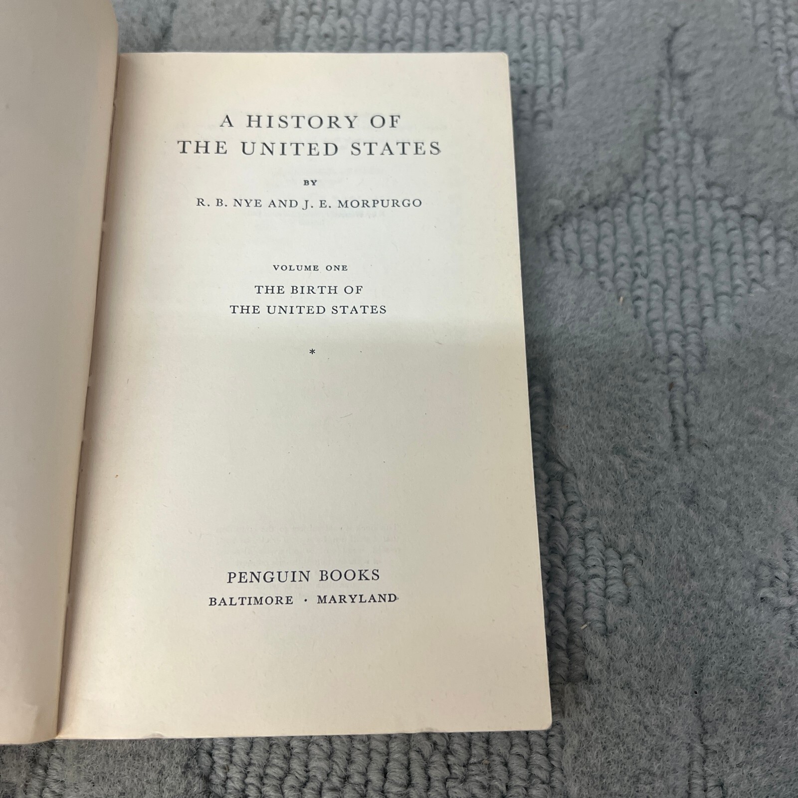 The Birth Of The U.S.A. History Paperback Book R.B. Nye and J.E. Morpurgo 1961