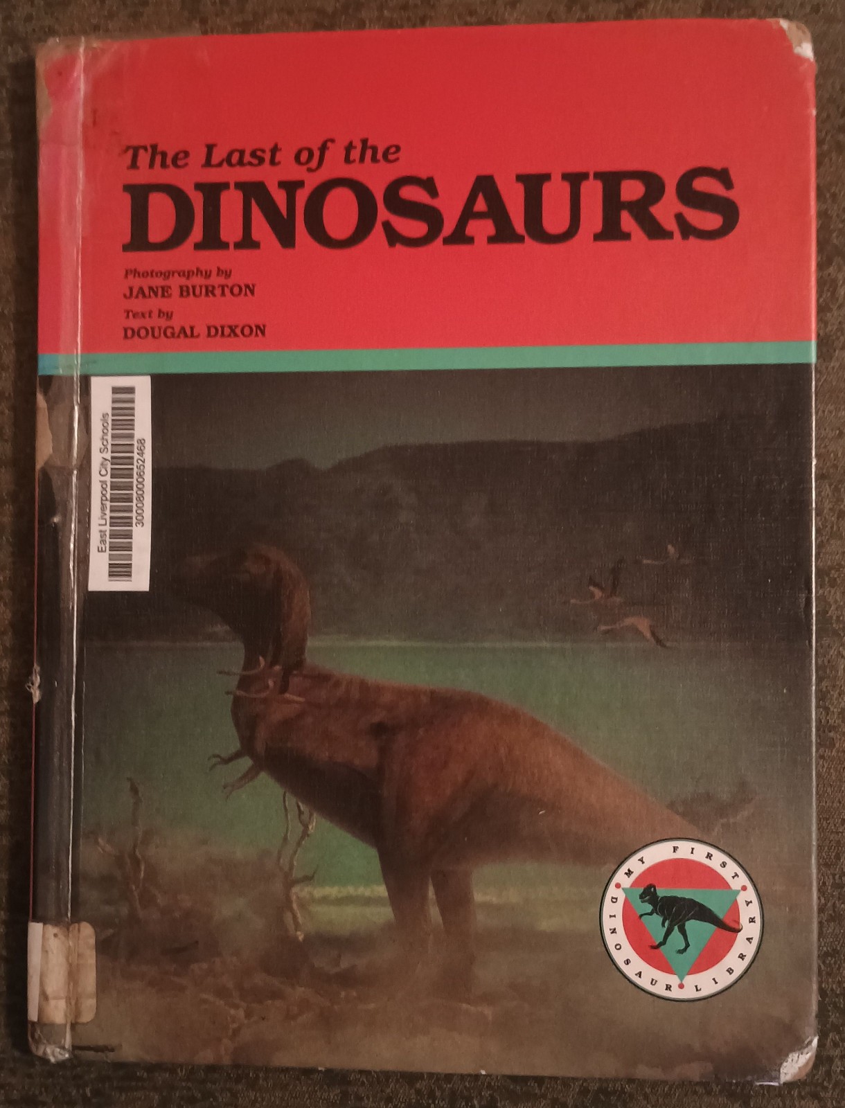 The Last of the Dinosaurs by Dougal Dixon – hardcover book – 1989