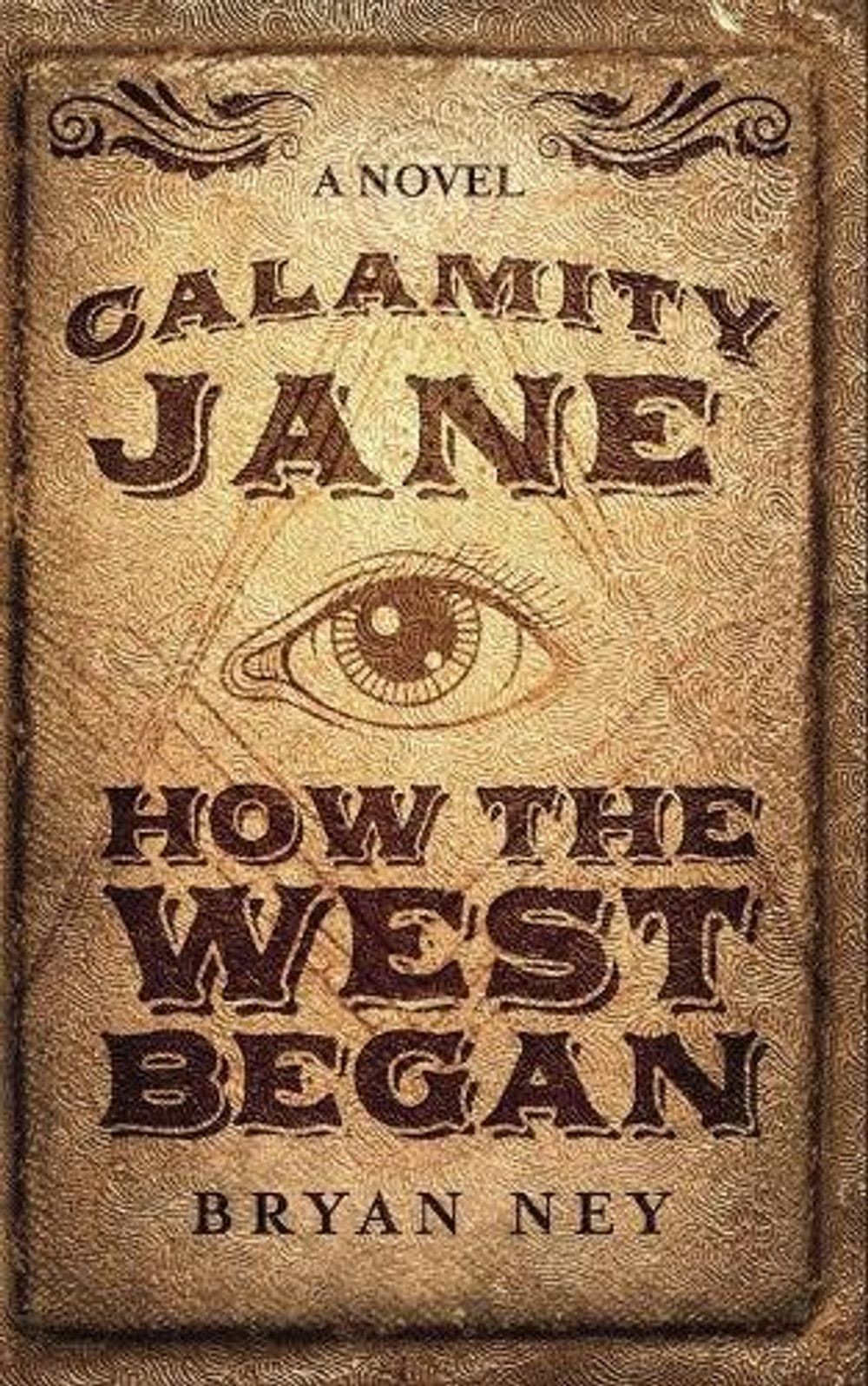 Calamity Jane: When The West Began by Bryan Ney (English) Paperback Book