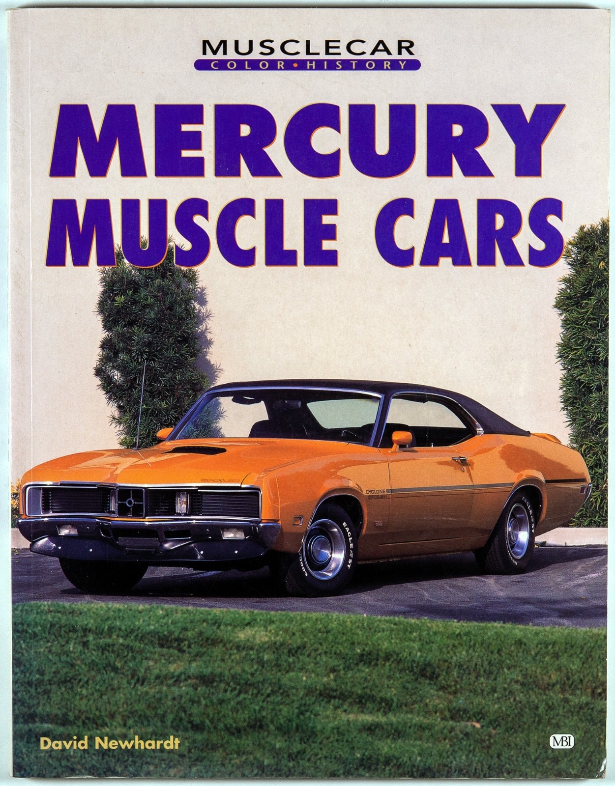 Mercury Muscle Cars by David Newhart [PB] [VG] MBI Publishing Company