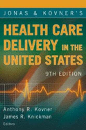Jonas and Kovner’s Health Care Delivery in the United States by Kovner: Used