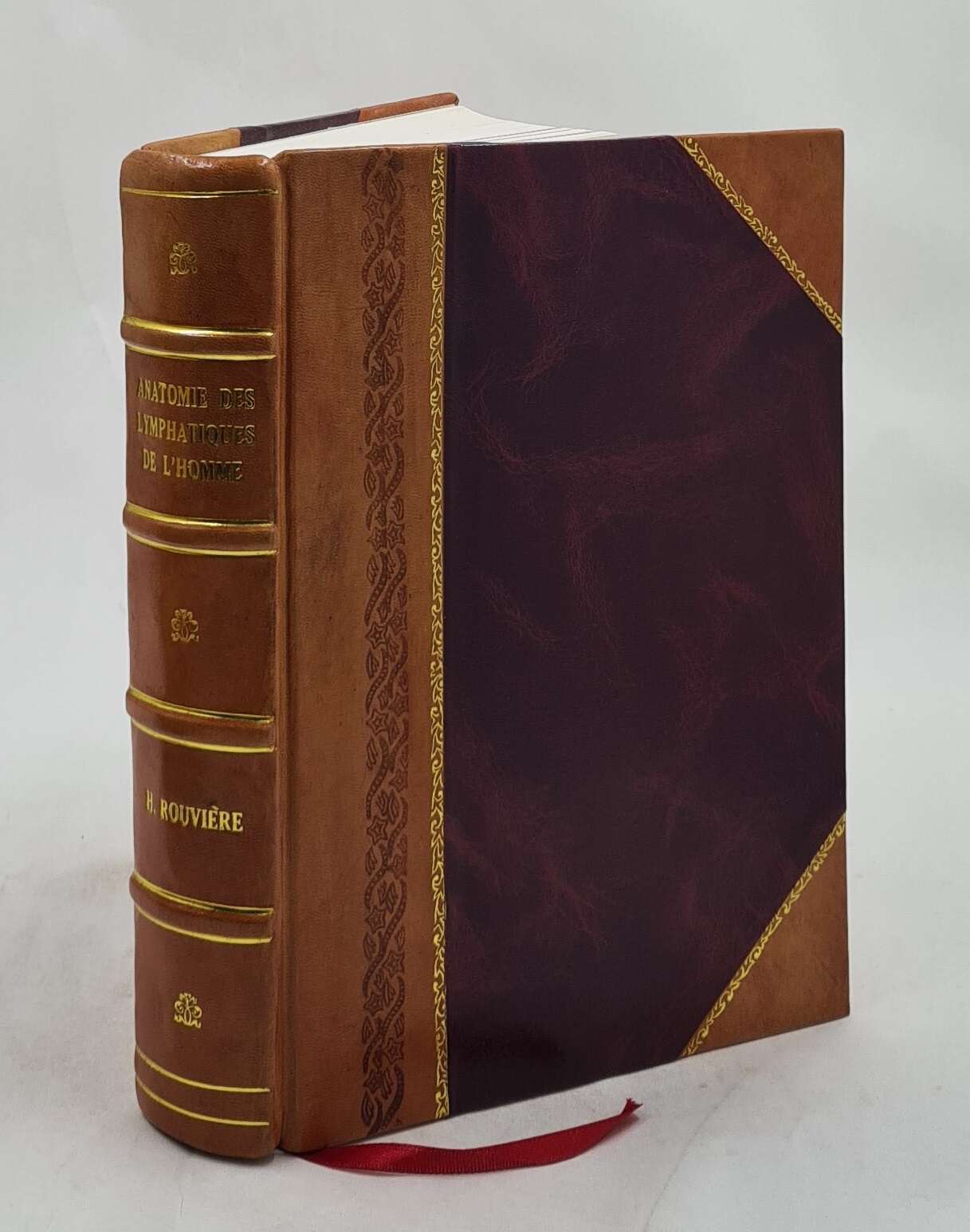 Anatomie Des Lymphatiques De L’Homme / H. Rouvi?Re 1932 [Leather Bound]