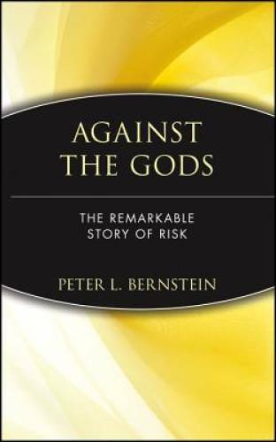 Against the Gods: The Remarkable Story of Risk – Hardcover – GOOD