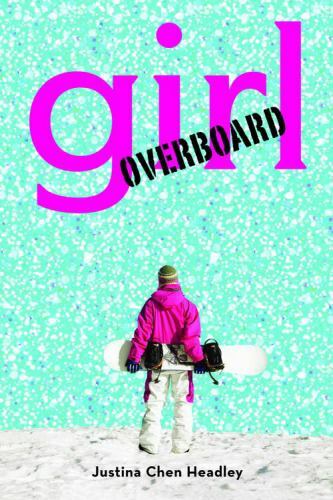 Girl Overboard Headley, Justina Chen