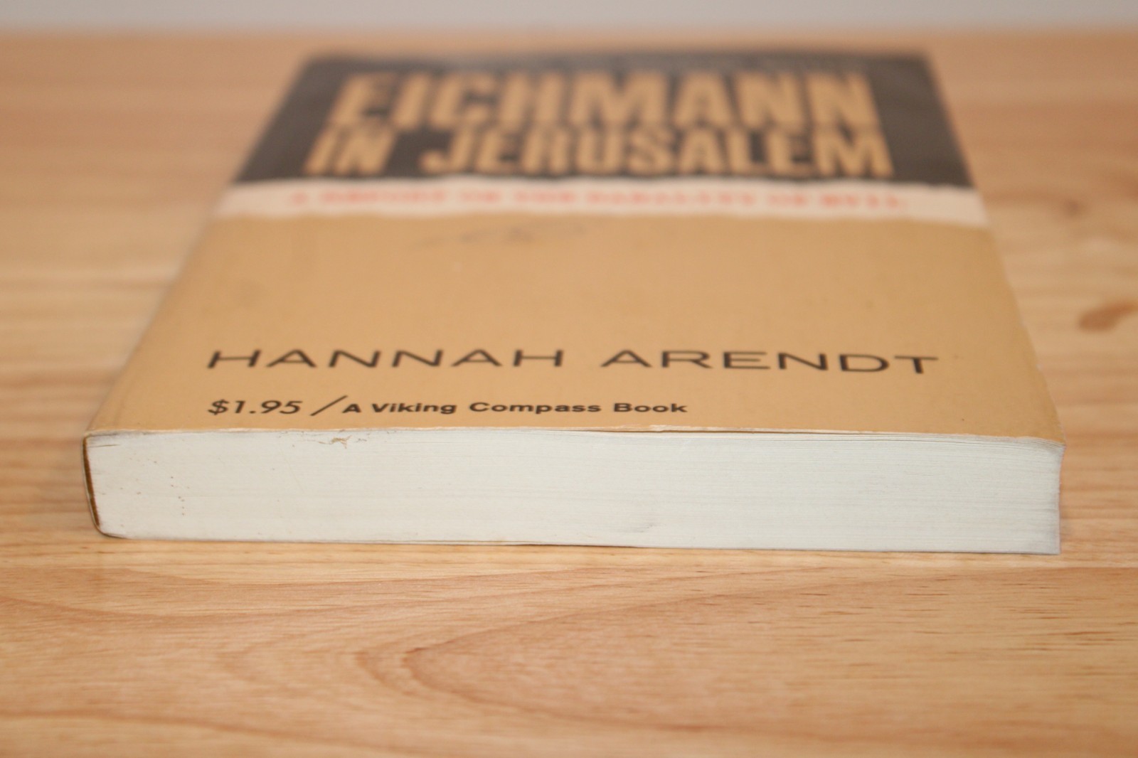 Eichmann in Jerusalem A Report on the Banality of Evil Hannah Arendt Viking PB