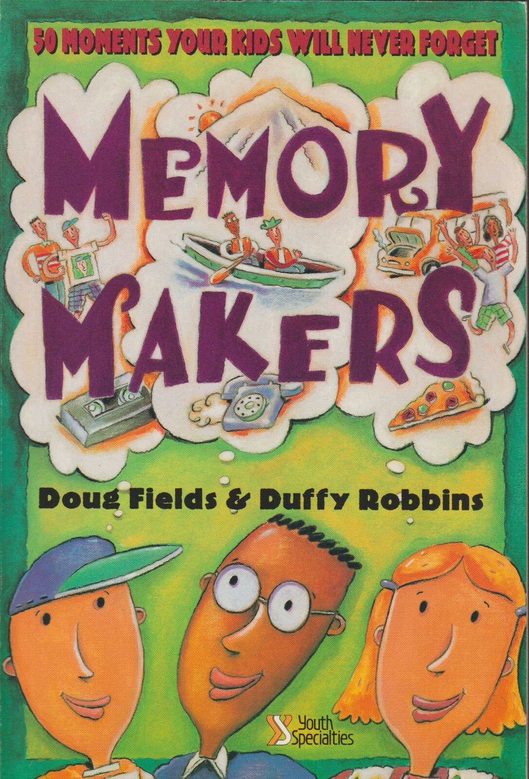 Memory Makers – Doug Fields & Duffy Robbins