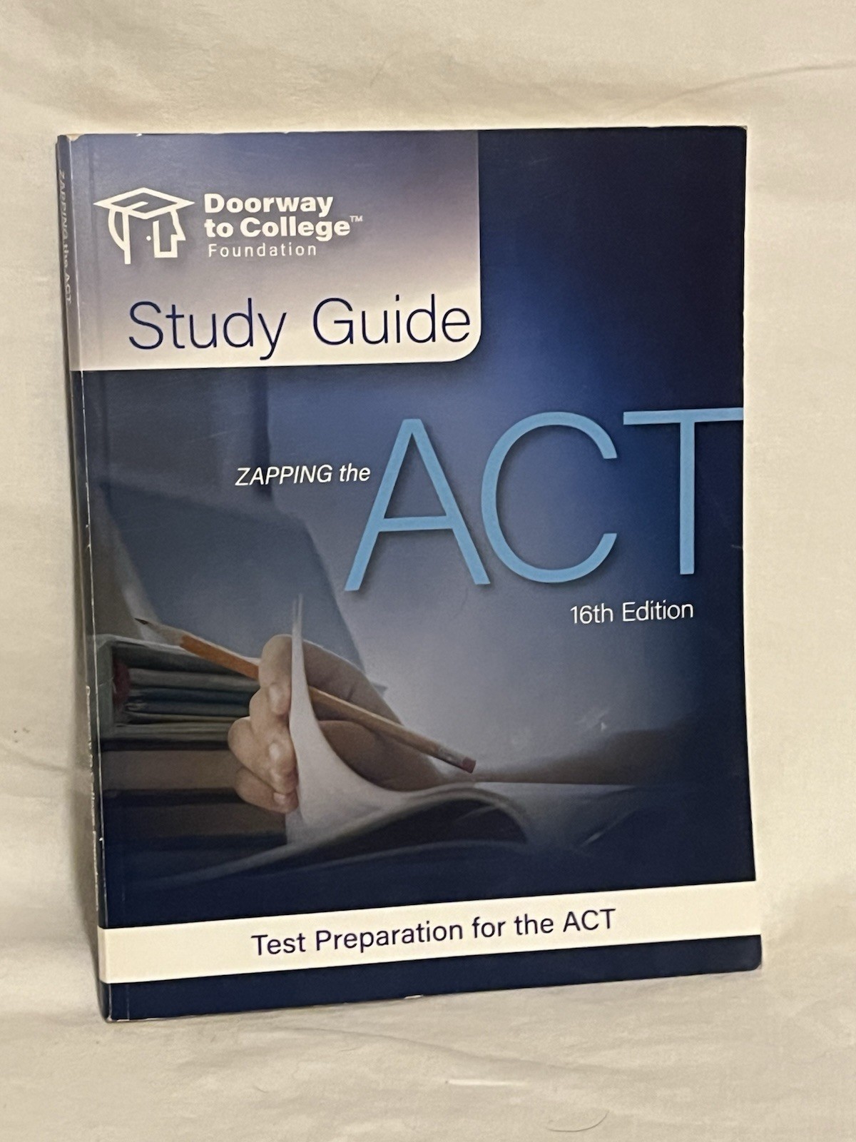 ZAPPING the ACT Study Guide 16th Edition Test Preparation for the ACT