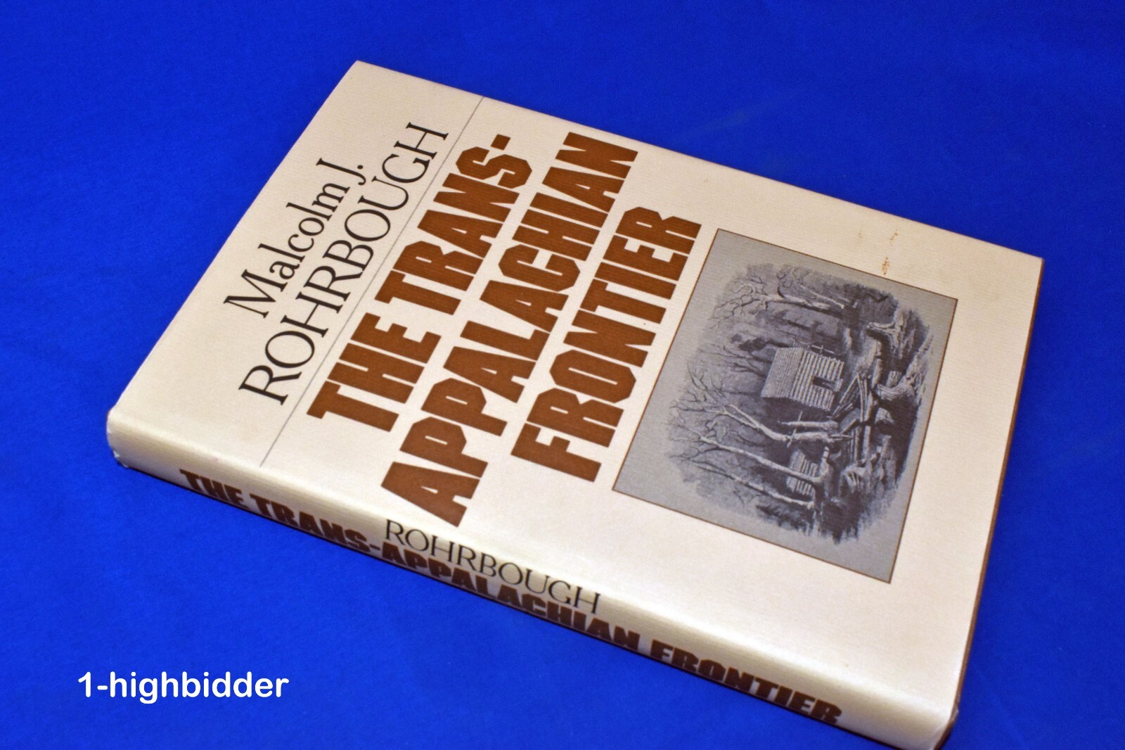 The Trans-Appalachian Frontier: People Societies & Institutions 1775-1850 1st Ed