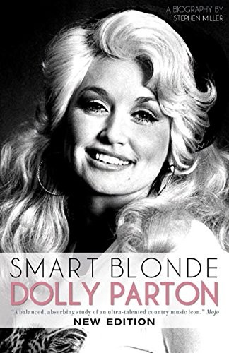 Smart Blonde: Dolly Parton: A Biography – paperback Miller, Stephen