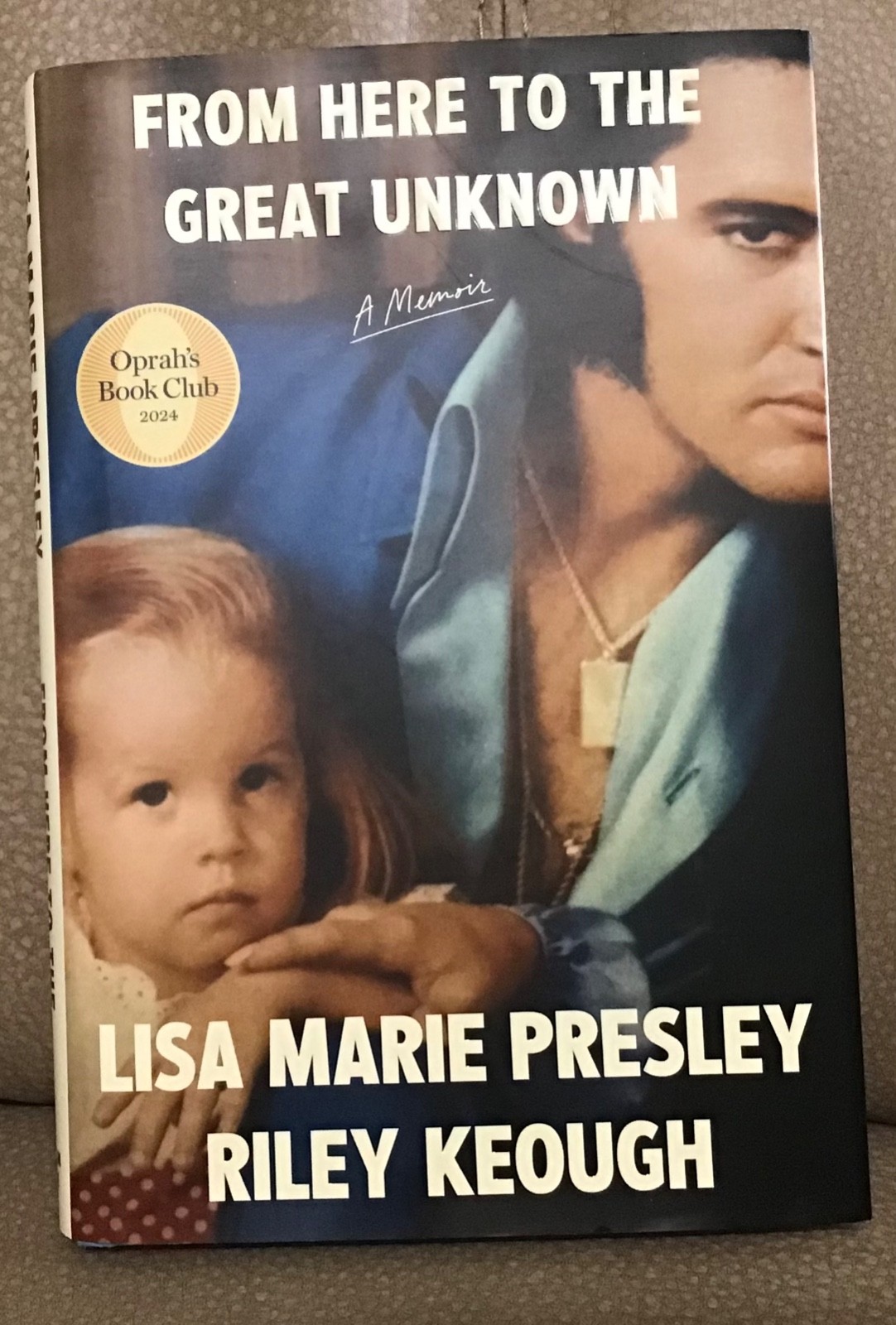 From Here to the Great Unknown by Lisa Marie Presley & Riley Keough