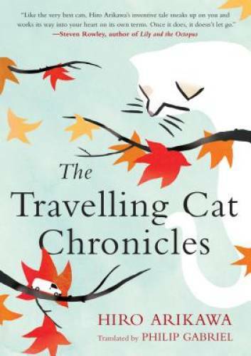 The Travelling Cat Chronicles – Hardcover By Arikawa, Hiro – GOOD