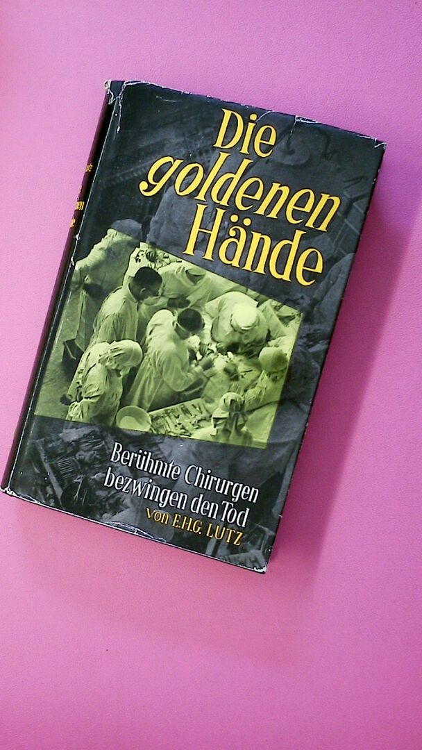 187669 E. G. H. Lutz DIE GOLDENEN HÄNDE HC