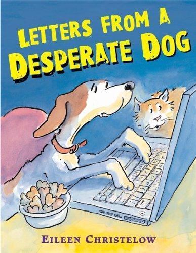Letters from a Desperate Dog – 0618510036, hardcover, Eileen Christelow