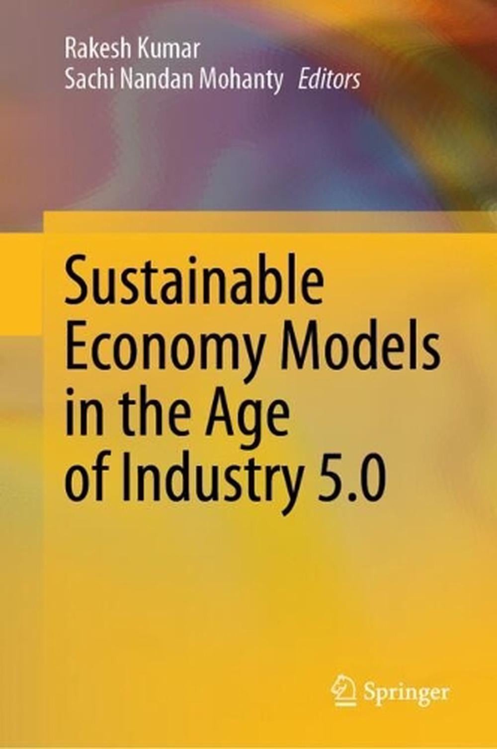Sustainable Economy Models in the Age of Industry 5.0 by Rakesh Kumar Hardcover