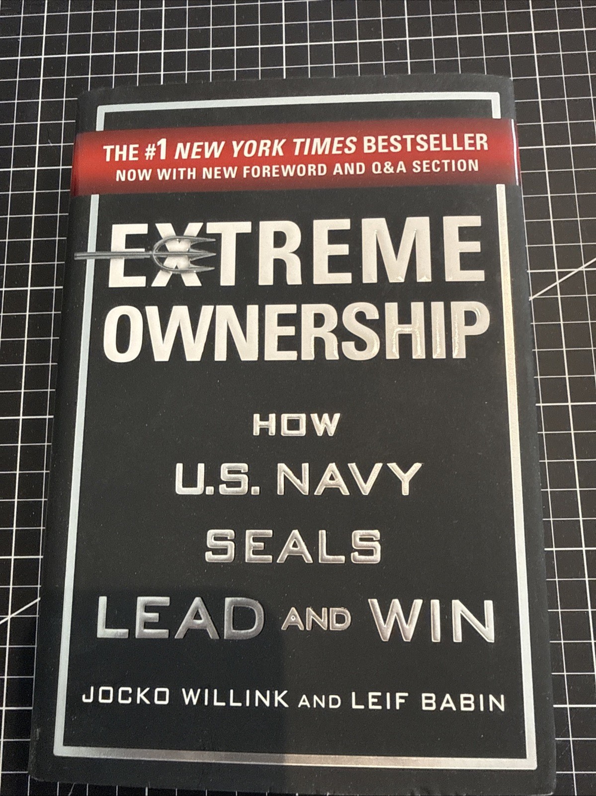 Extreme Ownership : How U. S. Navy SEALs Lead and Win (New Edition) by Leif…