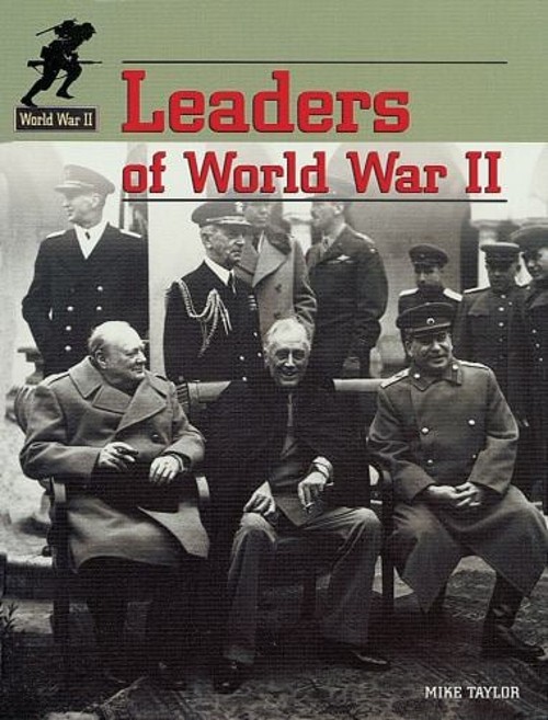Leaders of World War II Library Binding Mike Taylor