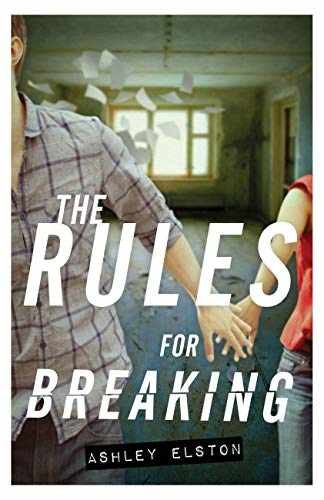 The Rules for Breaking (Rules for – Hardcover, by Elston Ashley – Very Good u