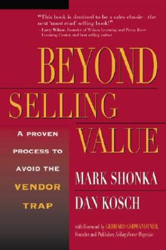 Beyond Selling Value: A Proven Process to Avoid the Vendor Trap – GOOD