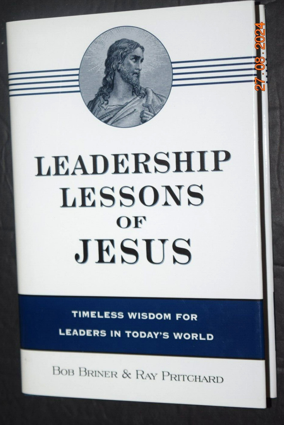 “LEADERSHIP LESSONS of JESUS – Timeless Wisdom,” Hard Cover, 340 Pages BRAND New