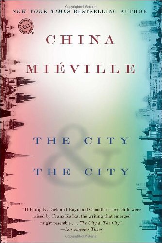 The City & The City: A Novel (Random House Reader’s Circle) by Miéville, China