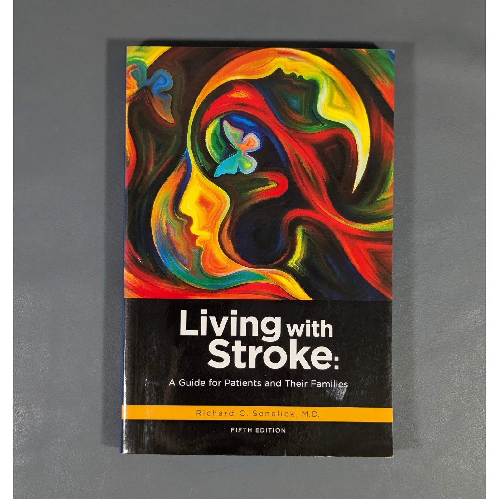 Living with Stroke Guide Patients Families Richard Senelick MD 5th Ed 2016