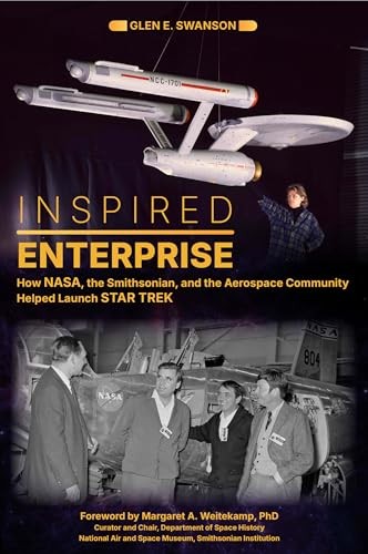 Inspired Enterprise: How NASA, the …, Glen E. Swanson