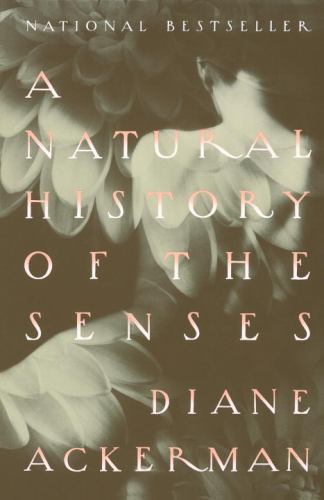 A Natural History of the Senses – paperback, 0679735666, Diane Ackerman
