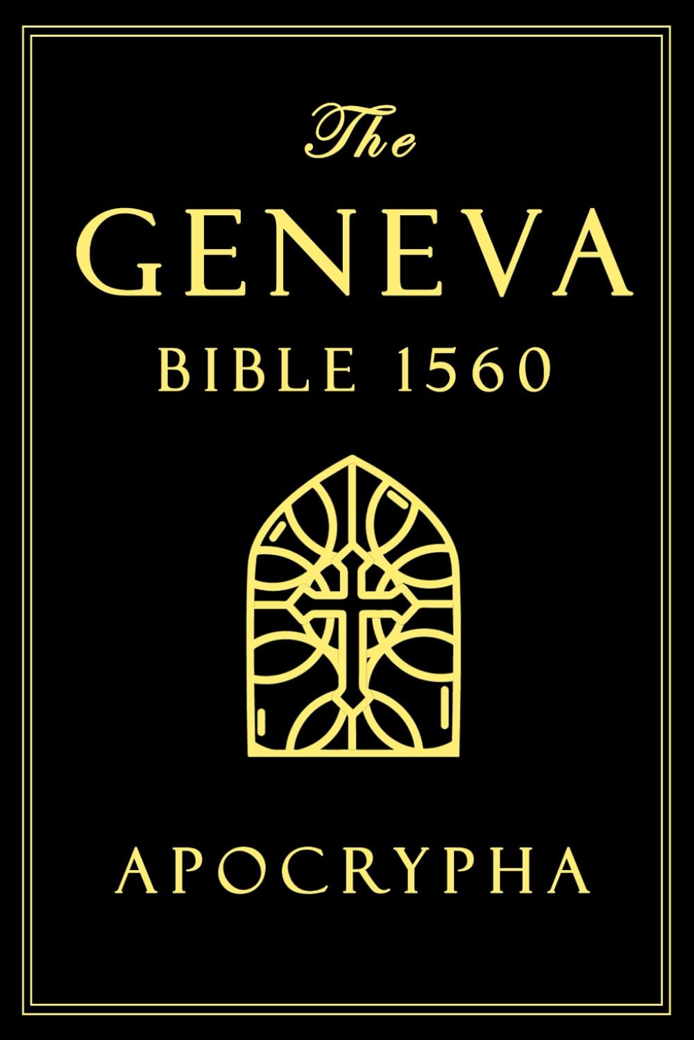 Apocrypha, The Geneva Bible 1560 large Print The Complete Texts Rejected from…