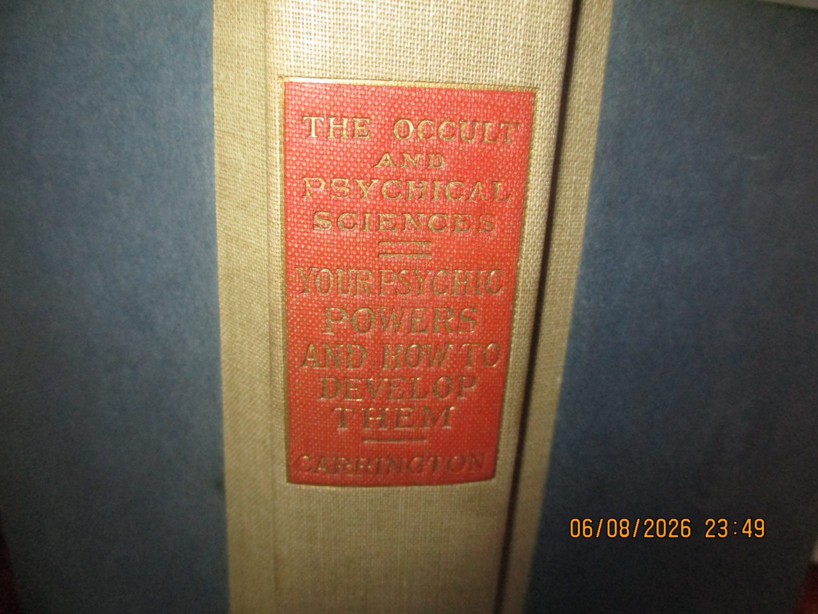 Your Psychic Powers and How to Develop Them by H. Carrington 1st ed., 1920