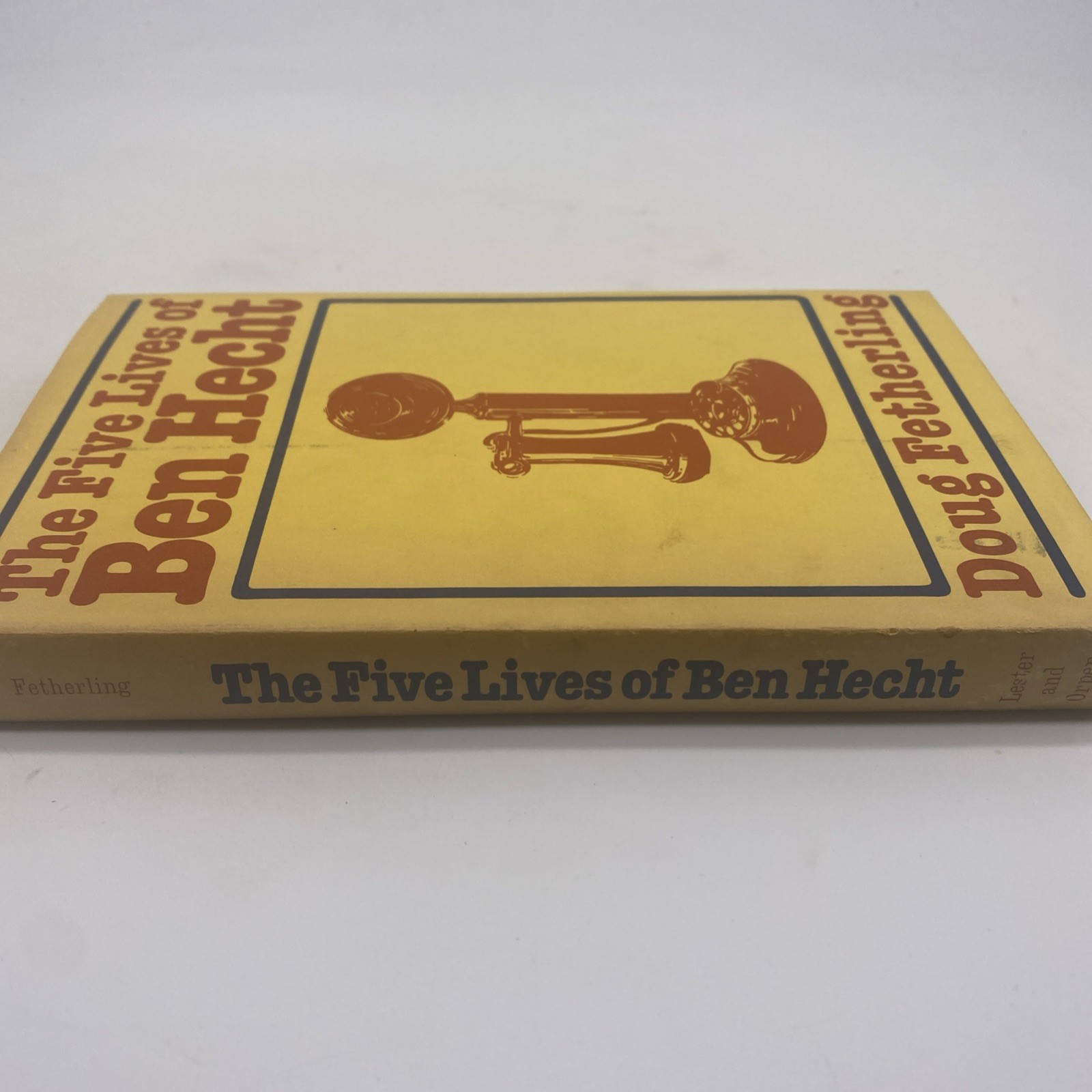 The Five Lives Of Ben Hecht By Doug Fetherling 1977 Hardcover With Dust Jacket