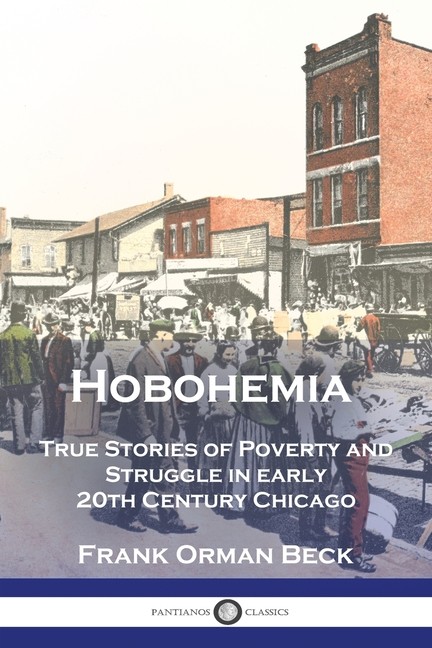 Hobohemia: True Stories Of Poverty And Struggle In Early 20T…