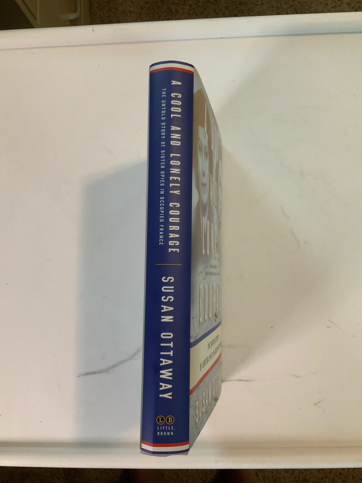 A COOL AND LONELY COURAGE-The Untold Story of Sister Spies-HB-DJ-pre-owned
