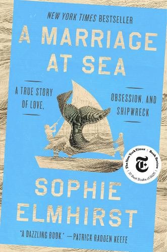 A Marriage at Sea: A True Story of …, Elmhirst, Sophi
