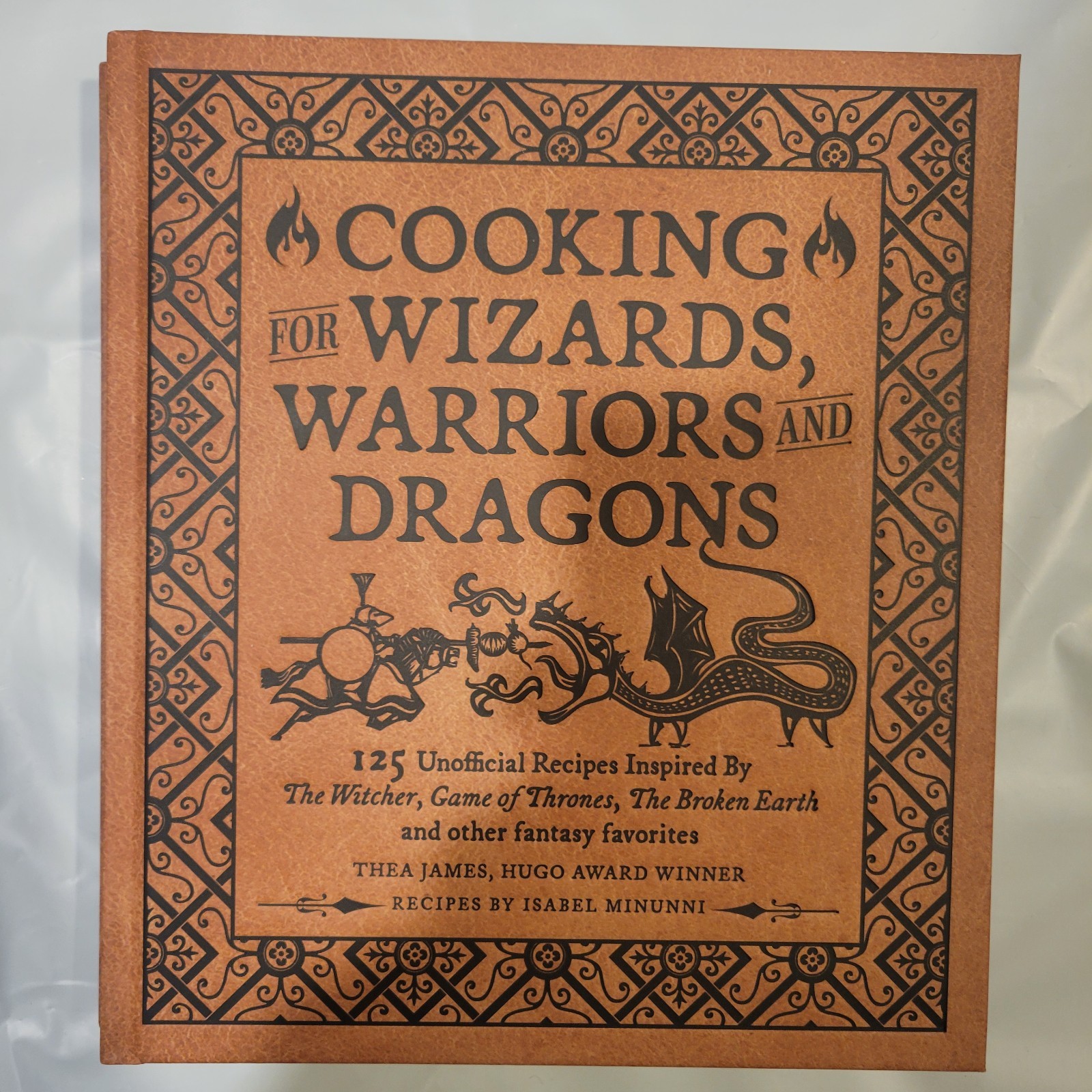 Cooking for Wizards, Warriors and Dragons: 125 Recipes Game Of Thrones, Witcher