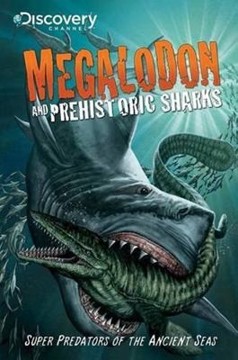 Megalodon and Prehistoric Sharks by Various