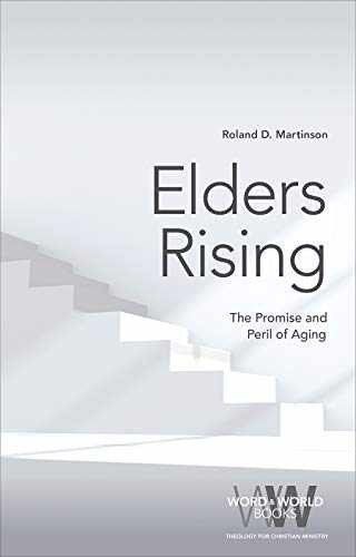 Elders Rising: The Promise and – Paperback, by Martinson Roland D. – Very Good