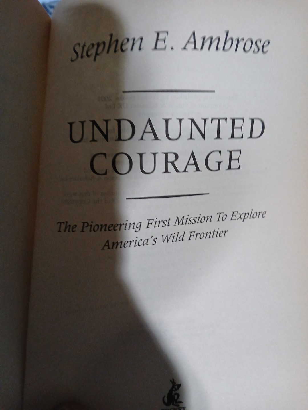 Undaunted Courage SC Stephen E Ambrose 574 Pages
